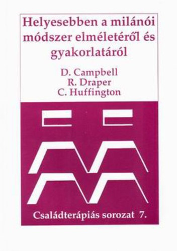 D., Draper, R., Huffington, C. Campbell - Helyesebben a mil�n�i m�dszer elm�let�r�l �s gyakorlat�r�l