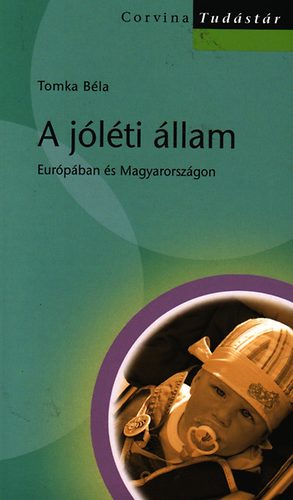 Tomka Béla - A jóléti állam Európában és Magyarországon