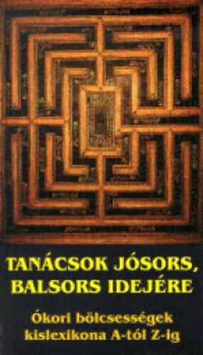 Tan�csok j�sors, balsors idej�re