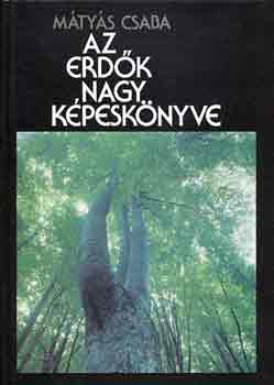 M�ty�s Csaba - Az erd�k nagy k�pesk�nyve