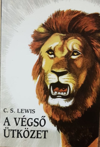 C. S. Lewis - A v�gs� �tk�zet - Narnia kr�nik�i 7.
