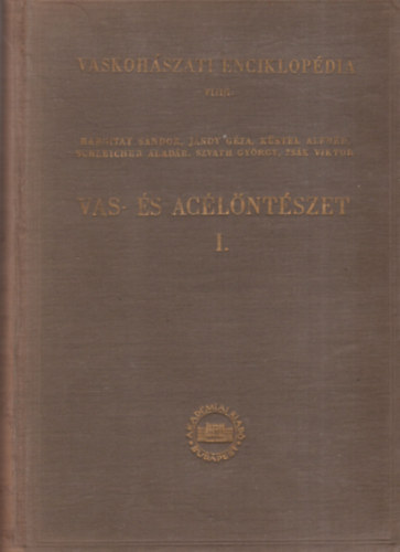 Geleji Sndor - Vaskohszati enciklopdia VIII/1: Vas- s aclntszet I.