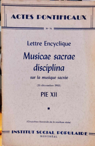 XII. Pius - Actes Pontificaux N 76: Lettre Encyclique Musicae sacrae disciplina sur la musique sacrée (25 décembre 1955) Pie XII (Institut Social Populaire)