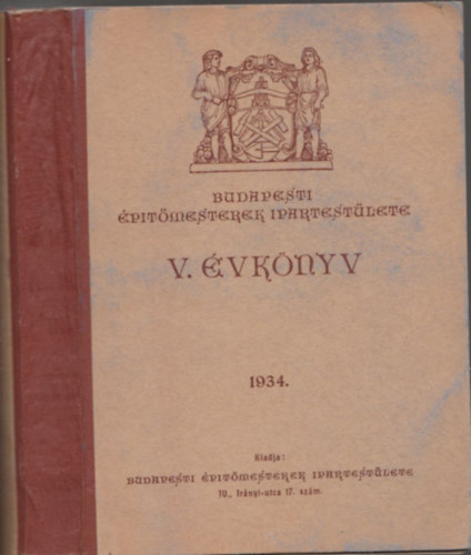 Bloch Leo-Fridrich F. Gza  (szerk.) - Budapesti ptmesterek Ipartestlete V. vknyv