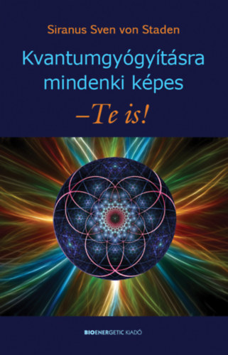 Siranus Sven von Staden - Kvantumgy�gy�t�sra mindenki k�pes