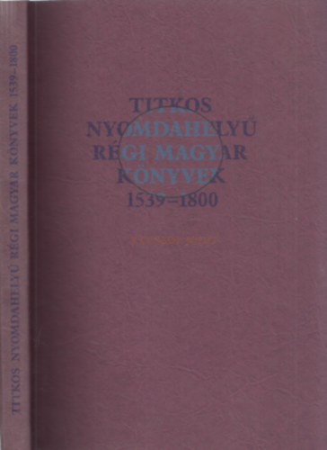 V. Ecsedy Judit - Titkos nyomdahely rgi magyar knyvek 1539-1800