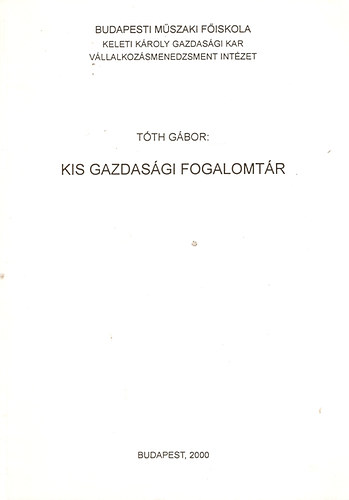 Tth Gbor - Kis gazdasgi fogalomtr