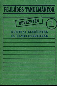 Bldi Lszl - Kritikai elmletek s elmletkritikk (Fejl.-tanulm. 1.)