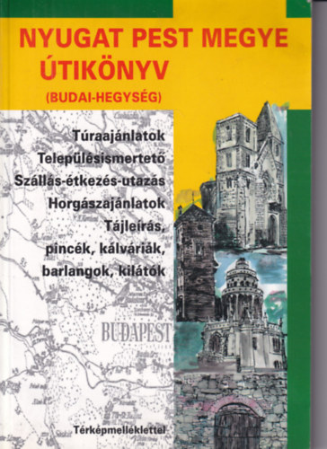 Nyugat Pest megye (Budai hegység) útikönyv