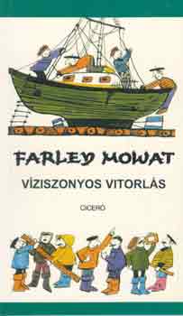 Farley Mowat - Vziszonyos vitorls