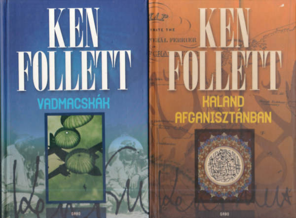 Ken Follett - 2 db Ken Follett: Kaland Afganisztnban + Vadmacskk
