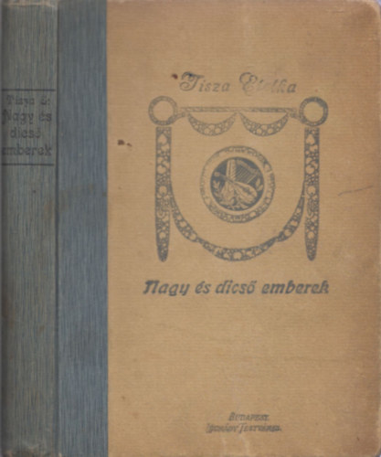 Tisza Etelka  (fordtotta) - Nagy s dics emberek trtnetei I-II. (egy ktetben)