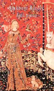 Szakonyi K�roly - Ami nincs