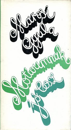 Marosi Gyula - Mot�vumnak j� lesz