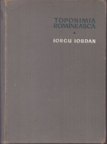Iorgu Iordan - Toponimia Romíneascá