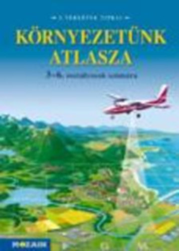 K�rnyezet�nk atlasza 3-6.o.