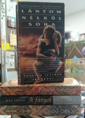 Betty Mahmudi-William Hoffer Jean Sasson - 4 db-os könyvcsomag, romantikus: A hercegnő lányai+ A fátyol mögött+ Királyi sivatag+ Lányom nélkül soha