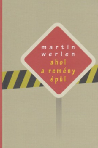 Martin Werlen - Ahol a remény épül Zavaró és reményteli építkezések az egyházban