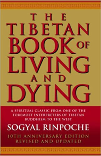 Sogyal Rinpoche - The Tibetian Book of Living and Dying