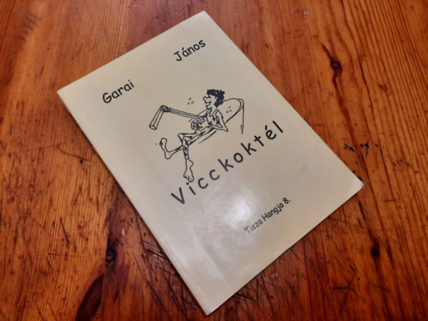 Garai J�nos - Vicc-kokt�l