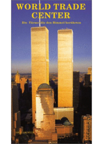 Peter Skinner - World Trade Center - Die T�rme die den Himmel ber�hrten