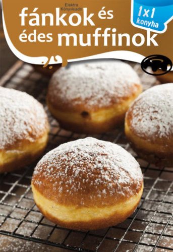 Elek Mria - Fnkok s des muffinok - 1x1 konyha