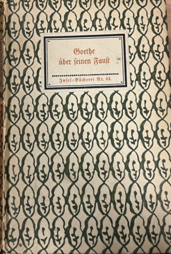 Johann Wolfgang von Goethe - Goethe �ber seinen Faust
