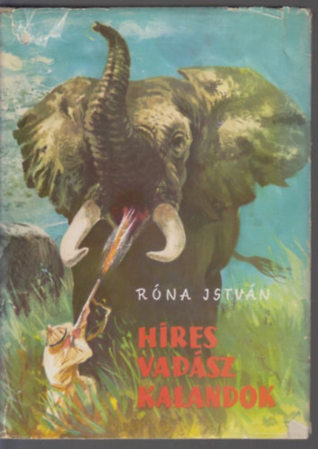 R�na Istv�n - H�res vad�szkalandok