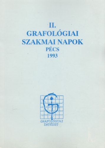II. Grafológiai szakmai napok (Pécs 1993.)