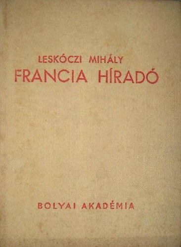 Leskczi Mihly - Francia hirad