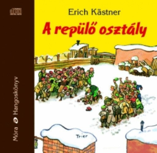 Erich Kästner - A repülő osztály - Hangoskönyv - MP3 - Fesztbaum Béla előadásában