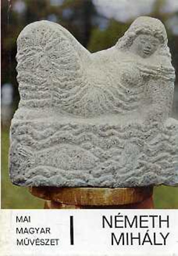 Heitler László - Németh Mihály (mai magyar művészet)