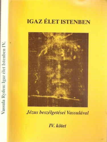 Vassula Ryden - Igaz let Istenben - Jzus beszlgetsei Vassulval IV.