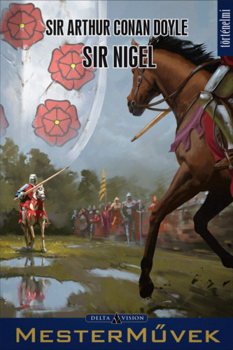 Arthur Conan Doyle - Sir Nigel