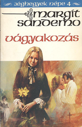 Margit Sandemo - J�ghegyek n�pe 4: V�gyakoz�s