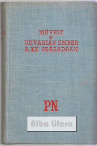 Mvelt s udvarias ember a XX. szzadban