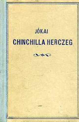 J�kai M�r - Chinchilla herczeg