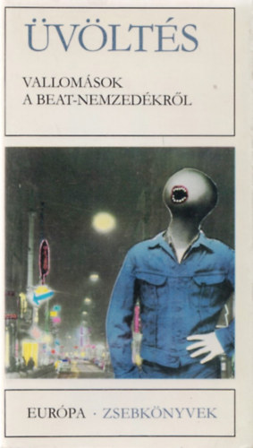 Sükösd Mihály (vál.) - Üvöltés - Vallomások a beat-nemzedékről