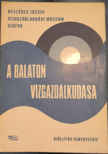 A Balaton vízgazdálkodása - kiállítási tájékoztató
