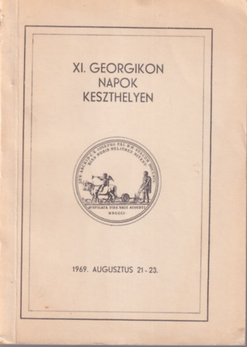 Dr. Dr. Felleg Jnos Buzs Gyula - XI. Georgikon Napok Keszthelyen 1969. augusztus 21-23.