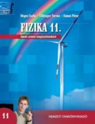 D�gen Csaba; Elblinger Ferenc; Simon P�ter - Fizika 11. - Emelt szint� kieg�sz�t�sekkel