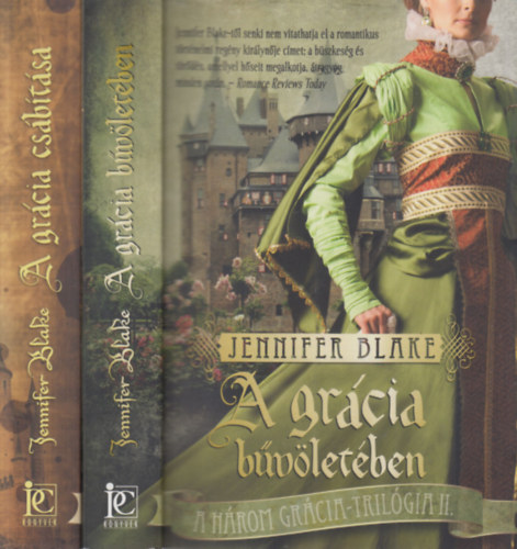Jennifer Blake - A gr�cia b�v�let�ben + A gr�cia cs�b�t�sa (A h�rom gr�cia II-III.)