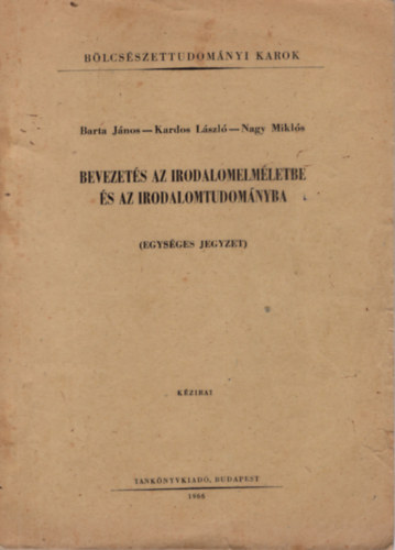 Kardos Lszl, Nagy Mikls Barta Jnos - Bevezets az irodalomelmletbe s az irodalomtudomnyba
