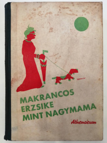 Suse la Chapelle-Roobol - Makrancos Erzsike mint nagymama