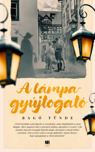 Bagó Tünde - A lámpagyújtogató