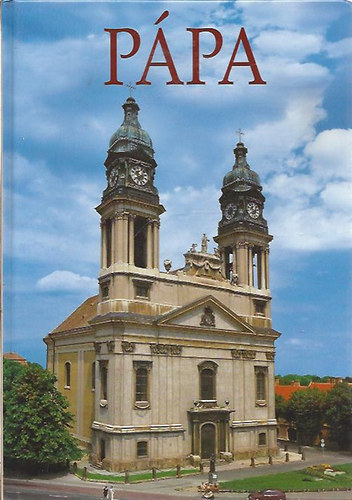 Sz. Farkas Aranka szerk. - Pápa - A polgármester által dedikált példány