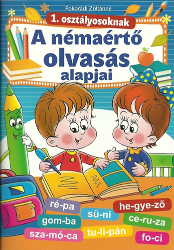 A nmart olvass alapjai - foglalkoztat munkafzet 1. osztlyosoknak