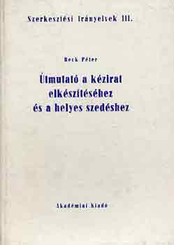 Beck P�ter - �tmutat� a k�zirat elk�sz�t�s�hez �s a helyes szed�shez