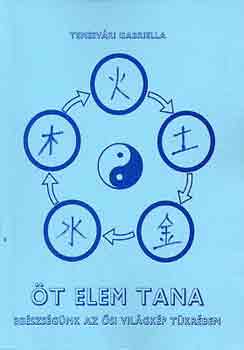 Temesvári Gabriella - Öt elem tana