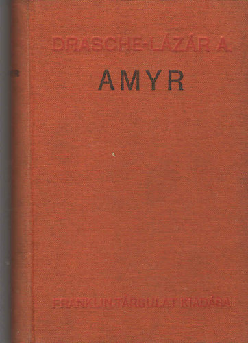 Drasche-Lázár Alfréd - Amyr